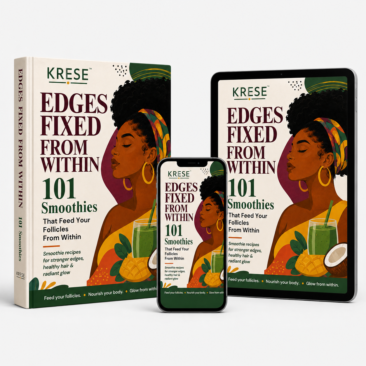 Edges Fixed From Within: 101 Hair Growth Smoothies - eBook