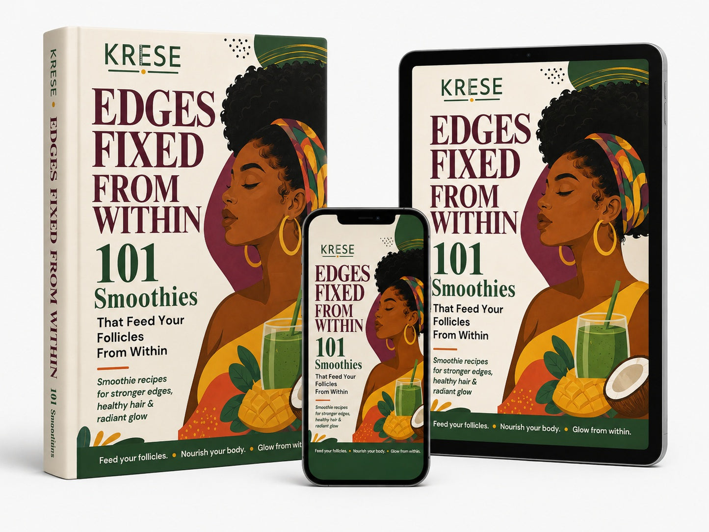 Edges Fixed From Within: 101 Hair Growth Smoothies - eBook